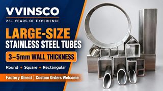 Tubi VVINSCO di grandi dimensioni in acciaio inossidabile a parete spessa 3 -5 mm